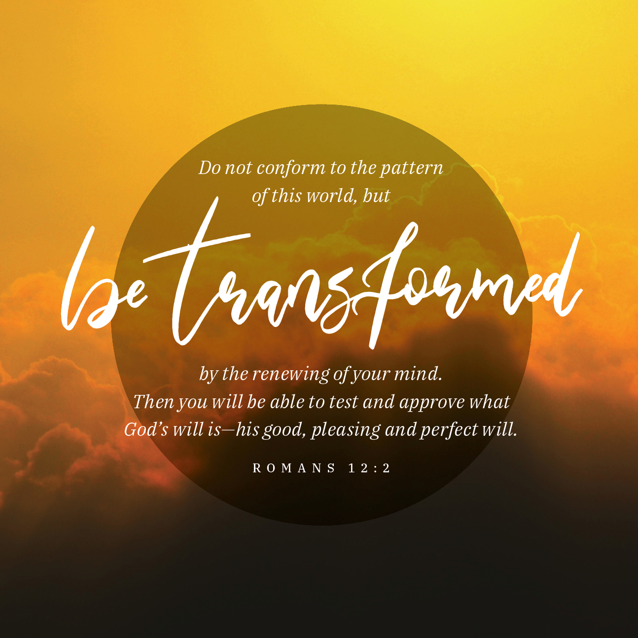 Lock screen image with Romans 12:2 written on it