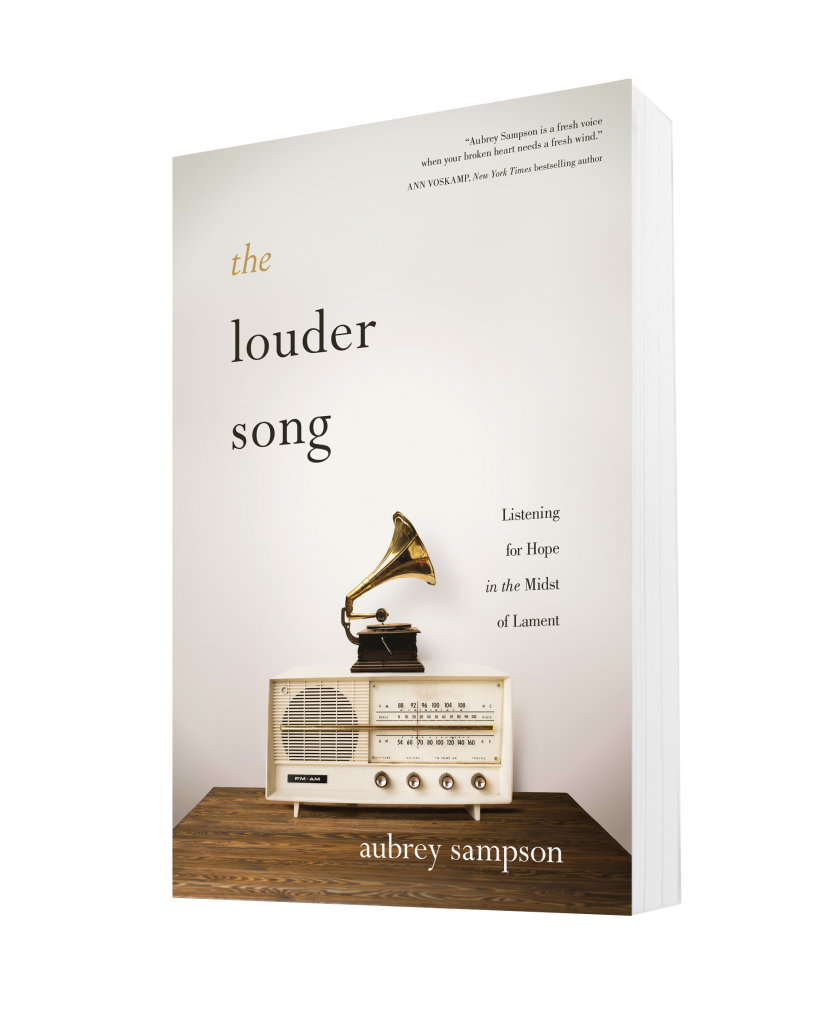 The Louder Song: Listening for Hope in the Midst of Lament