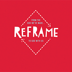 Reframe