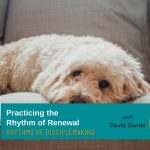 Practicing the Rhythm of Renewal